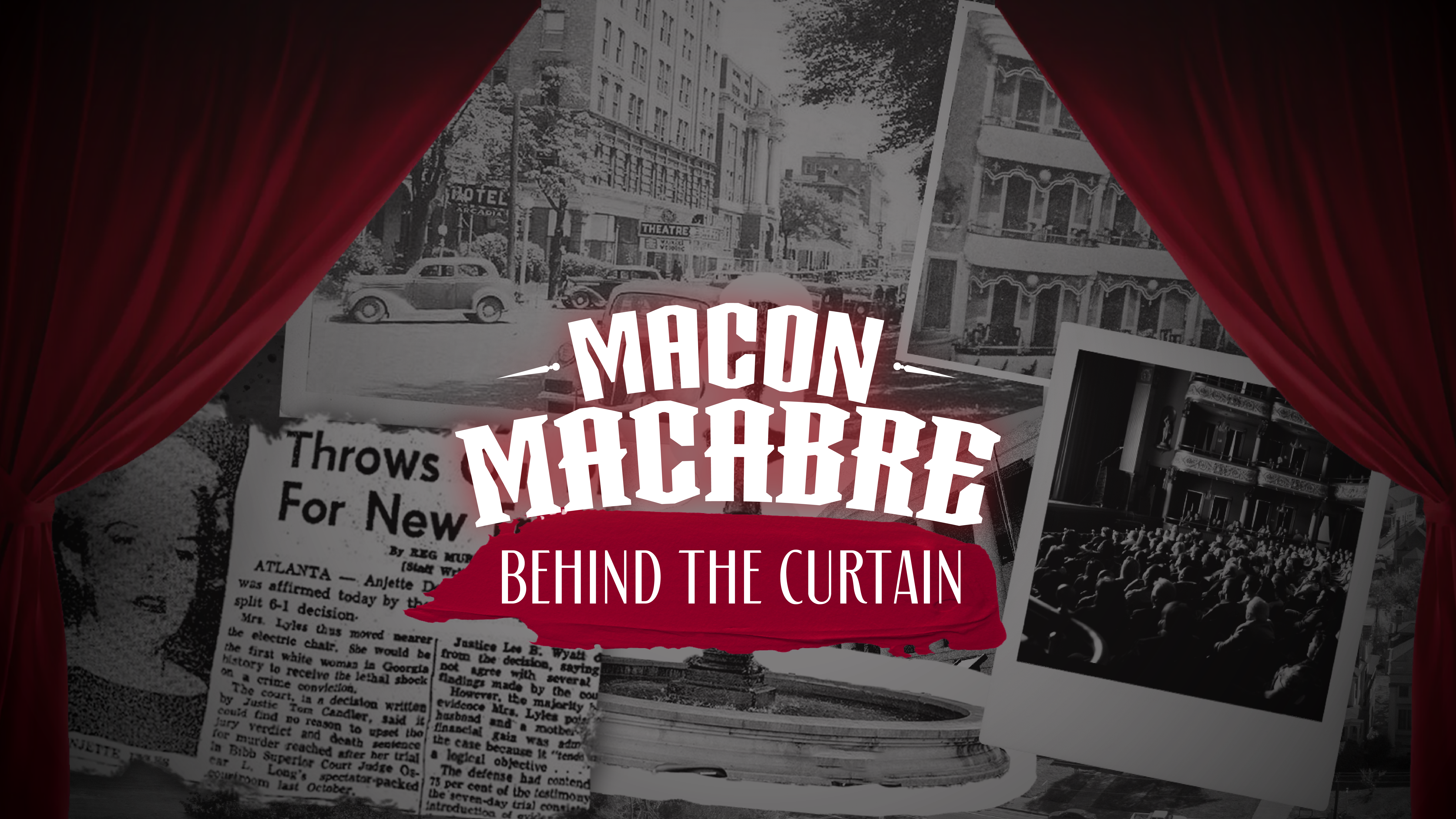 Meeting location sent in email: Macon Macabre: Behind the Curtain
